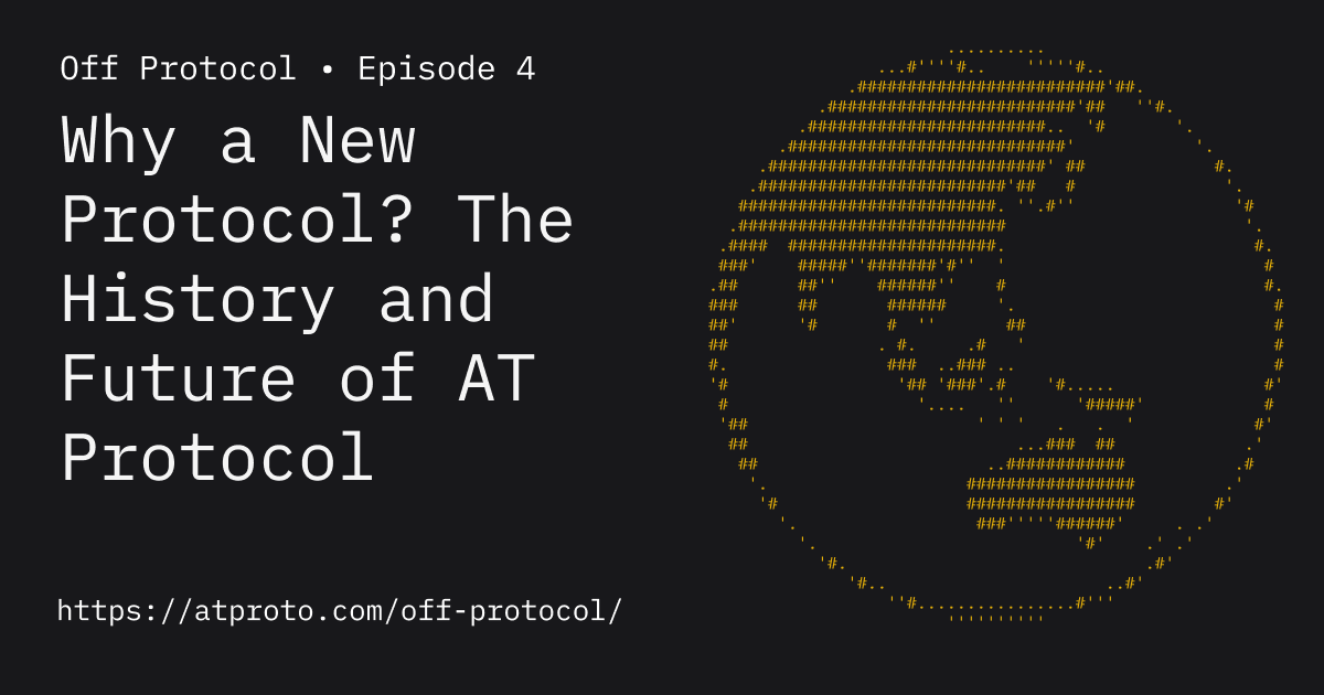 https://atproto.com/off-protocol/why-a-new-protocol-the-history-and-future-of-at-protocol social preview image