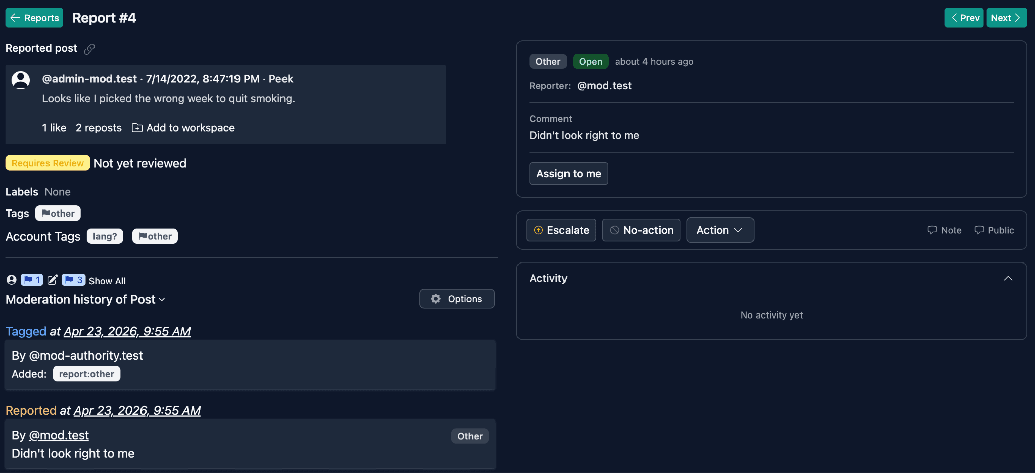 Report detail view for Report #4. The left side shows the reported post, moderation history, and tags. The right side shows the report metadata (Other type, Open status, reporter handle, comment), an Assign to me button, and Escalate / No-action / Action buttons.